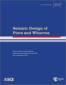 Seismic Design of Piers and Wharves: