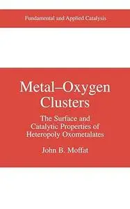 Metal-Oxygen Clusters: The Surface and Catalytic Properties of Heteropoly Oxometalates