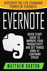 Evernote: Discover The Life Changing Power of Evernote