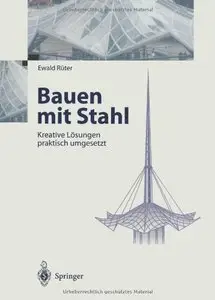 Bauen mit Stahl: Kreative Lösungen praktisch umgesetzt by Ewald Rüter