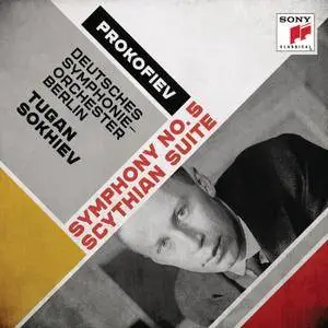 Deutsches Symphonie-Orchester Berlin, Tugan Sokhiev - Sergey Prokofiev: Symphony No. 5; Scythian Suite (2016)