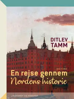 «En rejse gennem Nordens historie» by Ditlev Tamm