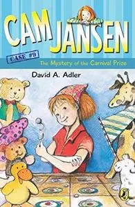 Cam Jansen and the Mystery of the Carnival Prize