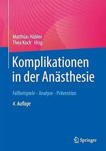 Komplikationen in der Anästhesie, 4. Auflage