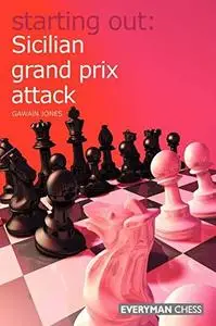Starting Out: Sicilian Grand Prix Attack