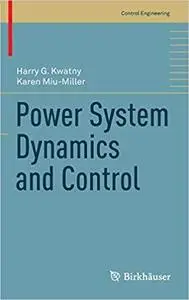 Power System Dynamics and Control (Control Engineering) [Repost]