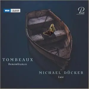 Michael Dücker - Tombeaux - Remembrances (2021) [Official Digital Download 24/48]