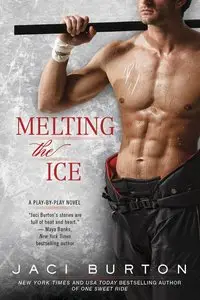 Melting the Ice by Jaci Burton