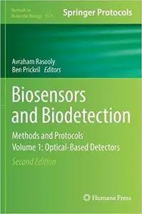 Biosensors and Biodetection: Methods and Protocols Volume 1: Optical-Based Detectors (2nd edition)