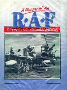 A History of the RAF Servicing Commandos (Repost)