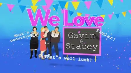 CH5. - We Love: Gavin And Stacey (2020)