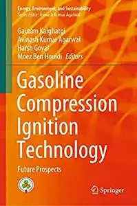 Gasoline Compression Ignition Technology: Future Prospects