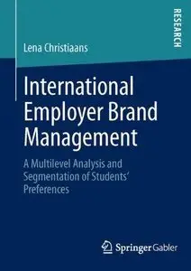 International Employer Brand Management: A Multilevel Analysis and Segmentation of Students' Preferences