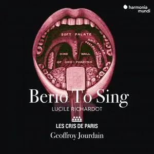 Lucile Richardot, Les Cris de Paris & Geoffroy Jourdain - Berio To Sing (2021)