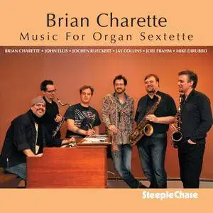 Brian Charette - Music For Organ Sextette (2012)