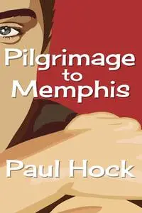 «Pilgrimage to Memphis» by Paul J Hock