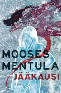 «Jääkausi» by Mooses Mentula