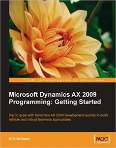 Microsoft Dynamics AX 2009 Programming: Getting Started (Repost)