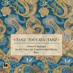 Annerös Hulliger - Tanz - Toccata - Tanz (2021) [Official Digital Download 24/96]