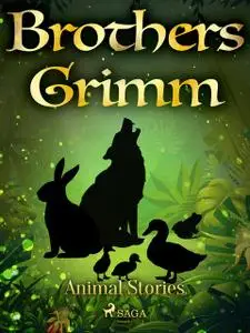 «Animal Stories» by Brothers Grimm