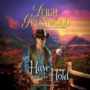 «To Have and to Hold» by Leigh Greenwood