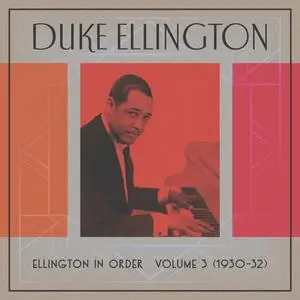 Duke Ellington - Ellington In Order, Volume 3 (1930-31) (2023) [Official Digital Download]