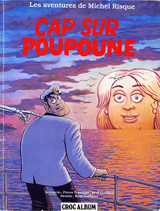 Les Aventures de Michel Risque - Tome 3 - Cap sur Poupoune