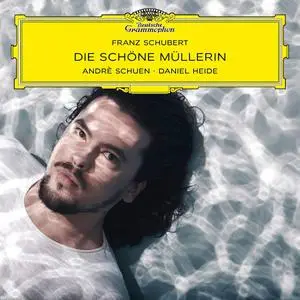 Andrè Schuen, Daniel Heide - Franz Schubert: Die schöne Müllerin (2021)