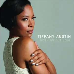 Tiffany Austin - Nothing But Soul (2015)