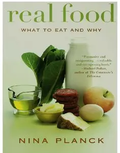 Real Food: What to Eat and Why (repost)