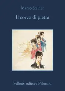 Il corvo di pietra - Marco Steiner (Repost)