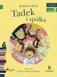 «Tadek i spółka» by Joanna Olech