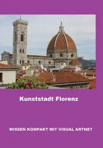 Kunststadt Florenz: Wissen kompakt mit visual artnet