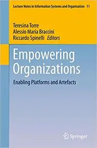 Empowering Organizations: Enabling Platforms and Artefacts