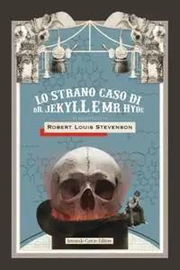 Robert Louis Stevenson - Lo strano caso di Dr. Jekyll e Mr. Hyde