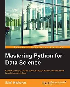 Mastering Python for Data Science