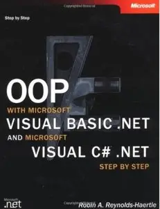 Oop with Microsoft Visual Basic .Net and Microsoft Visual C# .Net Step by Step [Repost]