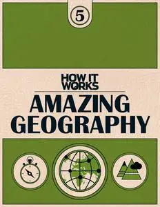 How It Works Book Of Amazing Geography – 24 October 2015