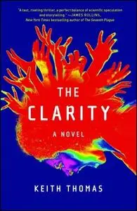 «The Clarity: A Novel» by Keith Thomas