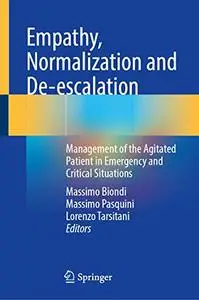 Empathy, Normalization and De-escalation: Management of the Agitated Patient in Emergency and Critical Situations