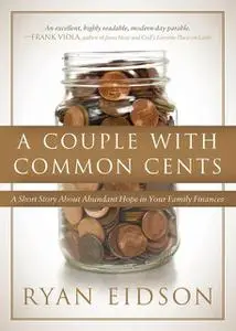 «A Couple With Common Cents» by Ryan Eidson