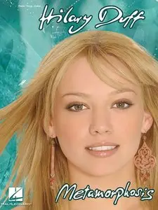 Hilary Duff - Metamorphosis (Piano, Vocal, Chords) by Hal Leonard Corporation
