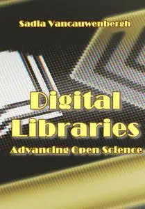 "Digital Libraries: Advancing Open Science" ed. by Sadia Vancauwenbergh