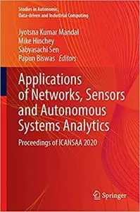 Applications of Networks, Sensors and Autonomous Systems Analytics