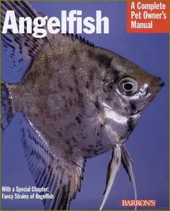 Angelfish (Complete Pet Owner's Manual) - Re-upload