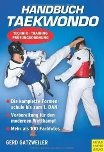 Handbuch Taekwondo: Technik - Training - Prüfungsordnung (repost)