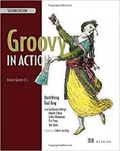 Groovy in Action: Covers Groovy 2.4