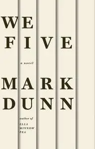 «We Five» by Mark Dunn
