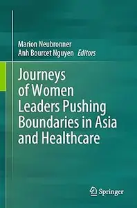 Journeys of Women Leaders Pushing Boundaries in Asia and Healthcare