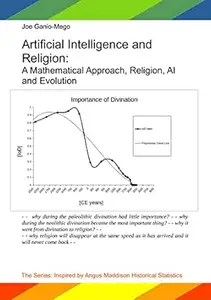 Artificial Intelligence and Religion: A Mathematical Approach, Religion, AI and Evolution